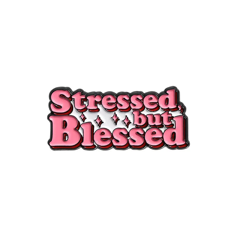 Pin Stressed but Blessed