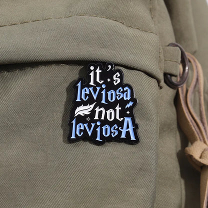 Pin "It´s leviosa not leviosA"